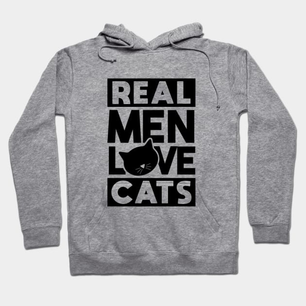 Real men love cats Hoodie by NotoriousMedia